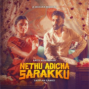 Nethu Adicha Sarakku - Single (feat. Sathyan Ilanko) - Single (2024) (Ratty Adhiththan & Sathyan Ilanko)